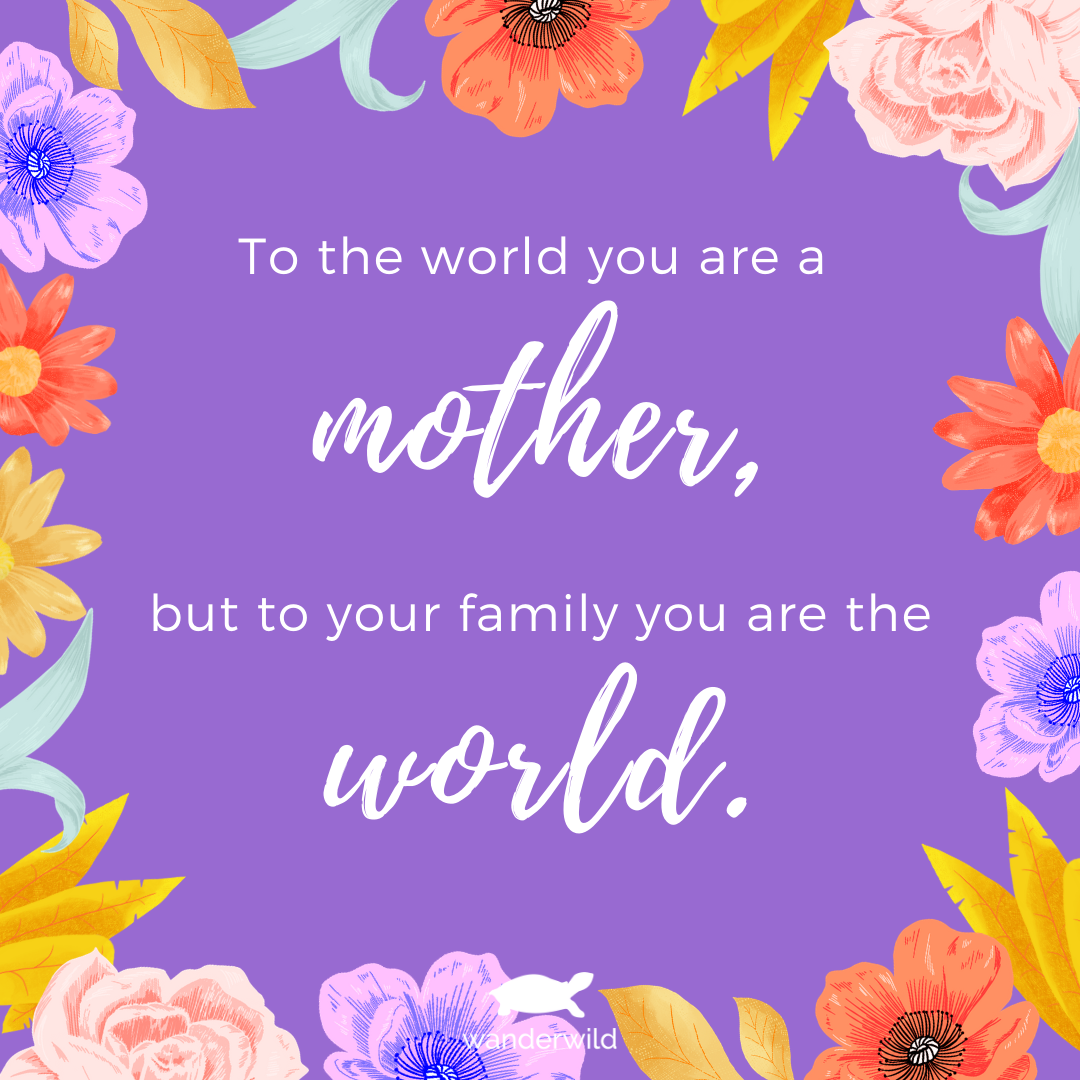 Celebrating Mother's Day – WANDERWILD CO